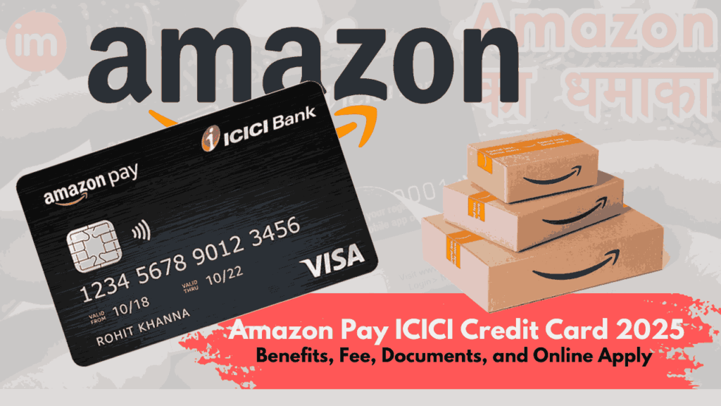 Amazon Pay ICICI Credit Card 2025