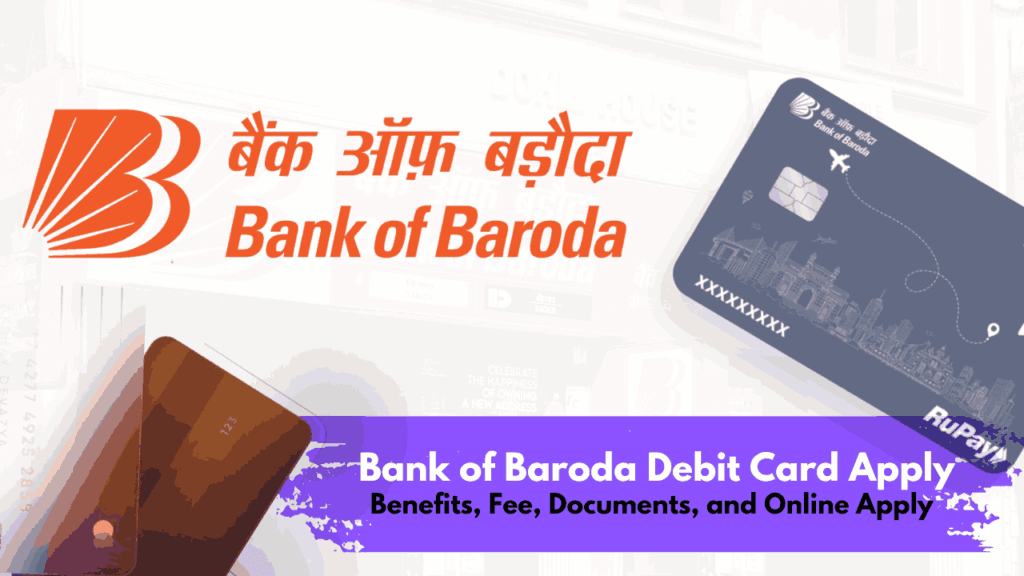 Bank of Baroda Debit Card Apply