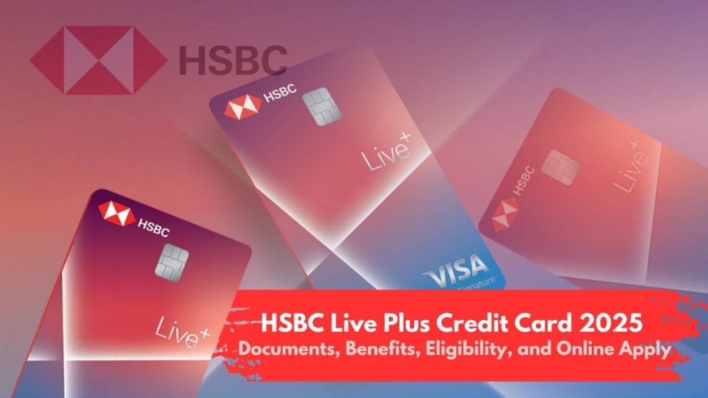 HSBC Live Plus Credit Card 2025
